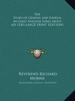 Reverend Richard Morris | The Story Of Genesis And Exodus An Early English...