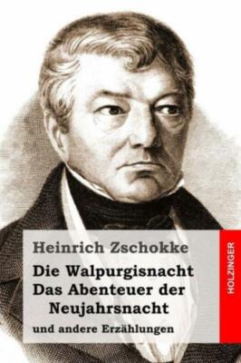 Die Walpurgisnacht / Das Abenteuer Der Neujahrsnacht: Und Andere Erz?Hlungen