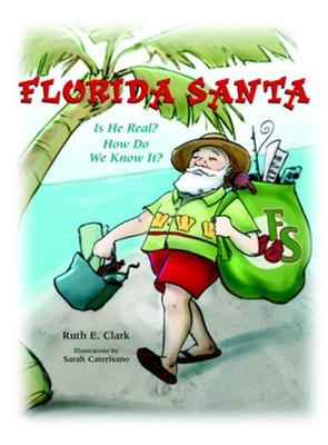 Florida Santa Is He Real SIGNED NEW Hardcover Rare Children s Christmas Book
