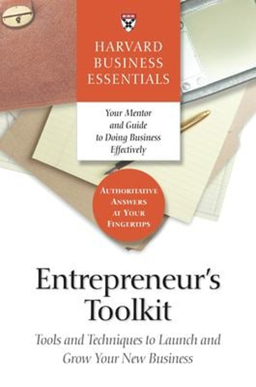 Entrepreneur's Toolkit : Tools and Techniques to Launch and Grow