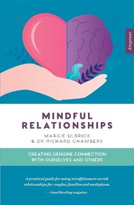 Dr Richard Chambers Margie Ulbrick Mindful Relationships (Paperback)