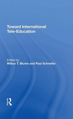 Toward International Tele-Education by Wilbur Blume Hardcover Book