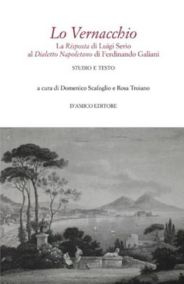 Libri Luigi Serio - Lo Vernacchio. La Risposta Di Luigi Serio Al Dialetto Napole