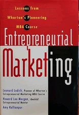 Entrepreneurial Marketing : Lessons from Wharton's Pioneering MBA Course (2001)