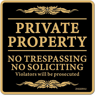 No Trespassing Sign Private Property No Soliciting Safety Warning Sign 12  x 12 