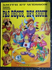 Smith et Wesson: Pas déçus des sioux - TRANCHAND CORTEGGIANI/ HACHETTE BD