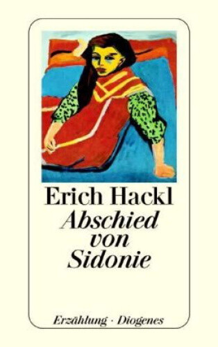 Abschied von Sidonie [German] by Hackl, Erich [Paperback]