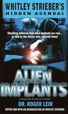 Casebook: Alien Implants (Whitley Streiber's Hidden Agendas)