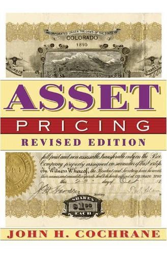 Asset Pricing by John H. Cochrane - 9780691121376