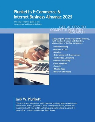 Plunkett's E-Commerce & Internet Business Almanac 2025 by Plunkett Research, Ltd