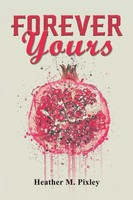 Heather M. Pixley | Forever Yours | Taschenbuch | Englisch (2024)