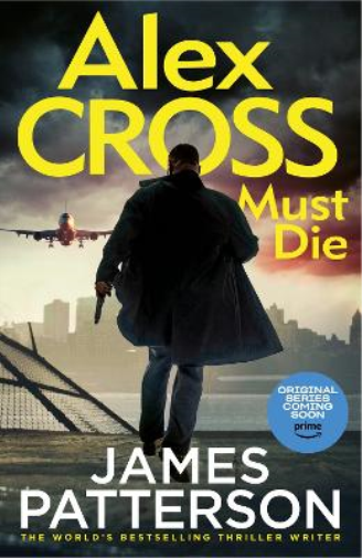 James Patterson Alex Cross Must Die (Copertina rigida) Alex Cross
