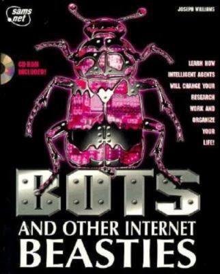 Bots & Other Internet Beasties by Joseph Williams