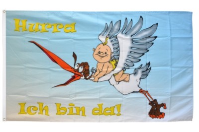 Fahne Hurra Ich bin da - Zur Geburt Flagge  Hissflagge 90x150cm