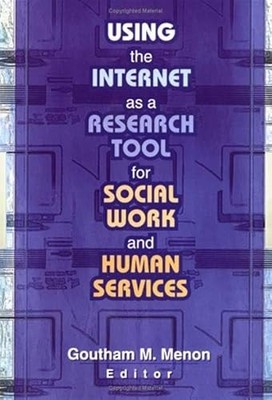 Using the Internet as a Research Tool for Social Work and Human Services by Gou