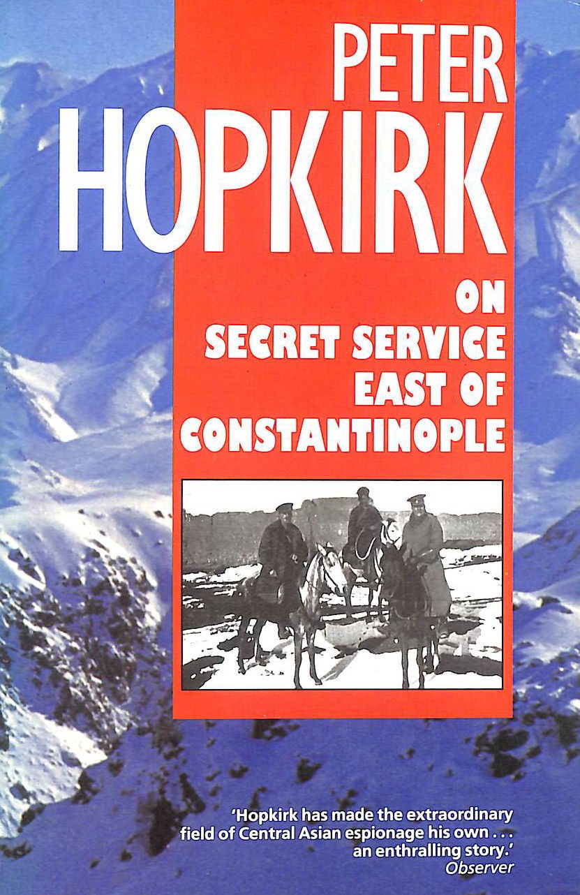 On Secret Service East of Constantinople: The Plot to Bring Down the British E..