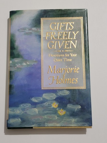 Gifts Freely Given: Devotions for Your Quiet Time Holmes, Marjorie Hardcover - Picture 1 of 2