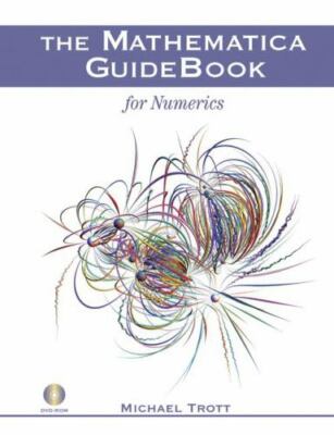 The Mathematica Guidebook for Numerics [With Dvdrom] by Trott, Michael