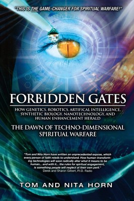 Forbidden Gates: How Genetics, Robotics, Artificial Intelligence, Synthetic Bio,