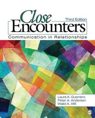 Close Encounters: Communication in Relationships by Laura K Guerrero: Used