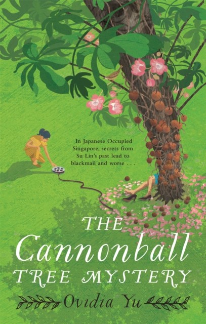 The Cannonball Tree Mystery by Ovidia Yu (Paperback Book)
