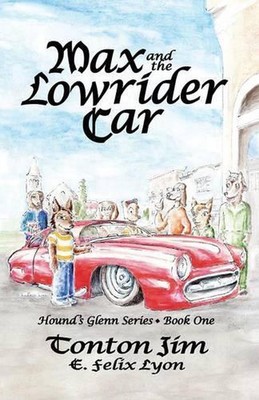 Max and the Lowrider Car: Hound's Glenn Series * Book One by Tonton Jim (English