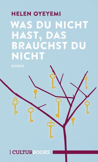 Was Du Nicht Hast, Das Brauchst Du Nicht - Helen Oyeyemi -