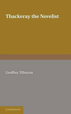 Thackeray the Novelist Tillotson Paperback Cambridge University Press