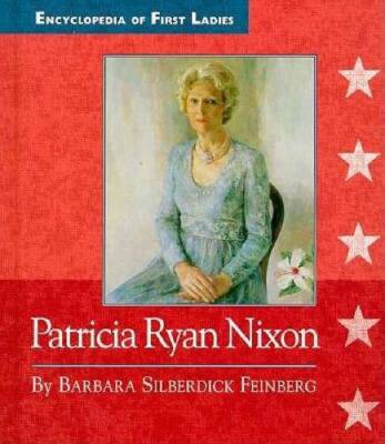 Thelma Pat Ryan Nixon (Encyclopedia of First Ladies) - Library Binding - GOOD