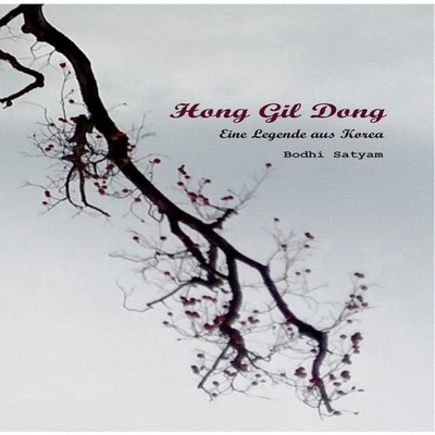 Hong Gil DongEine Legende aus Korea Bodhi Satyam Paperback Books