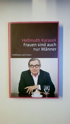 61662 Hellmuth Karasek FRAUEN SIND AUCH NUR MÄNNER Glossen HC