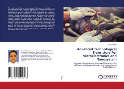 Ahsan Abbas | Advanced Technological Transistors For Microelectronics and...