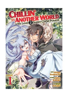 Chillin' in Another World with Level 2 Super Cheat Powers (Manga) Vol. 1