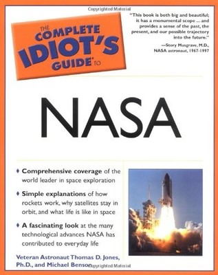 THE COMPLETE IDIOT'S GUIDE(R) TO NASA By Thomas D. Jones & Michael Benson *VG+*