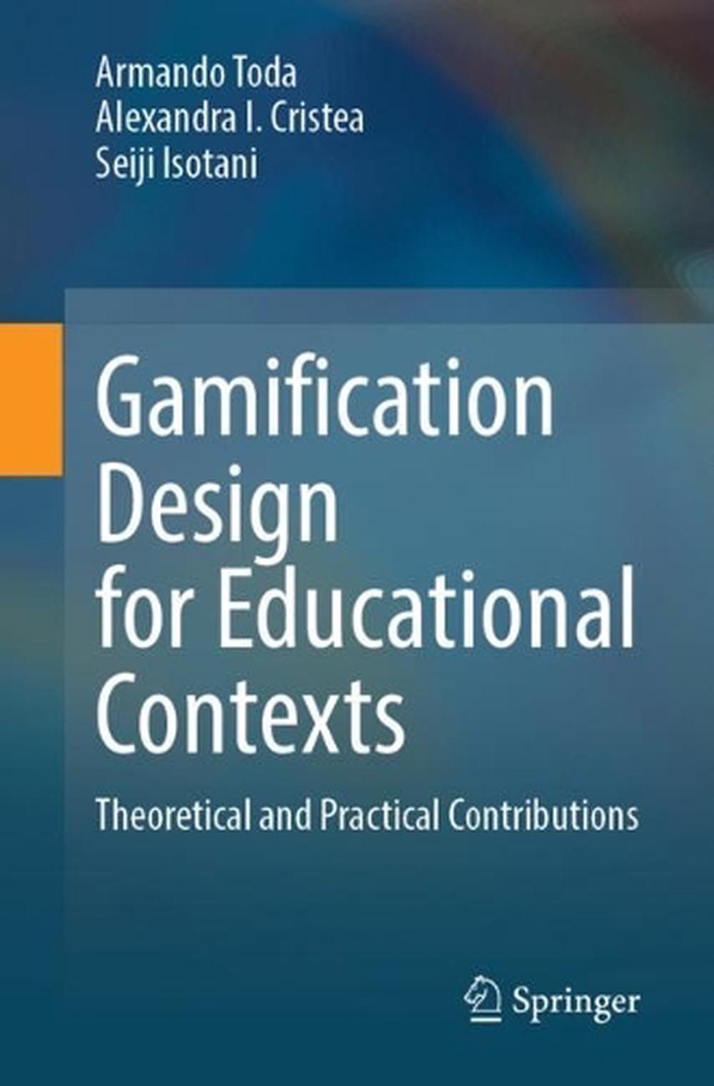 Gamification Design for Educational Contexts: Theoretical and Practical Contribu