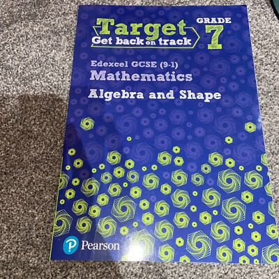 Target Grade 7 Edexcel GCSE (9-1) Mathematics Algebra and Shape Workbook