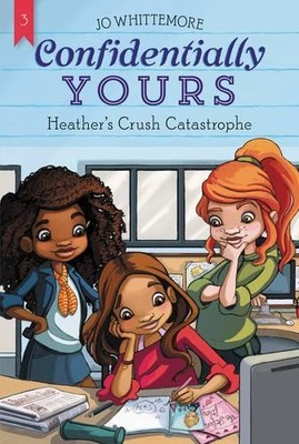 Jo Whittemore Confidentially Yours #3: Heather's Crush Catastrophe (Taschenbuch)