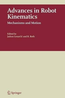 Advances in Robot Kinematics - 9789048172344