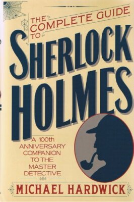 The Complete Guide to Sherlock Holmes [Hardcover] [1987] Ha