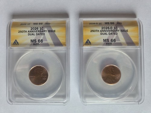 2026 and 2026-D Set - 250th Anniversary Issue Dual Dated Cents - ANACS MS 66 Red