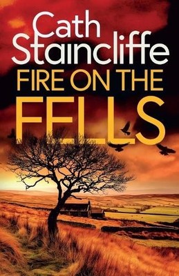 Cath Staincliffe Fire on the Fells (Paperback) Detectives Donovan and Young