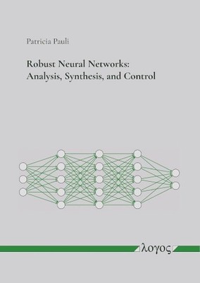 Robust Neural Networks: Analysis, Synthesis, and Control by Patricia Pauli Paper