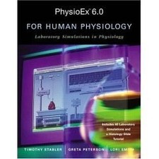 PHYSIOEX 6.0 FOR HUMAN PHYSIOLOGY: LABORATORY SIMULATIONS By Timothy Stabler