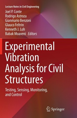 Experimental Vibration Analysis for Civil Structures Joel P. Conte