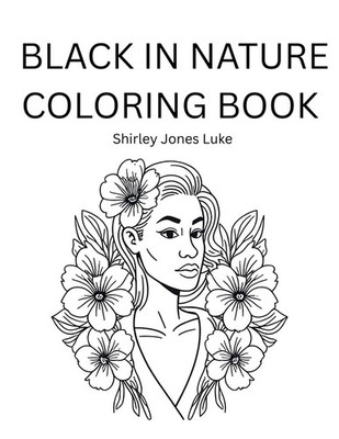 Black in Nature Adult Coloring book