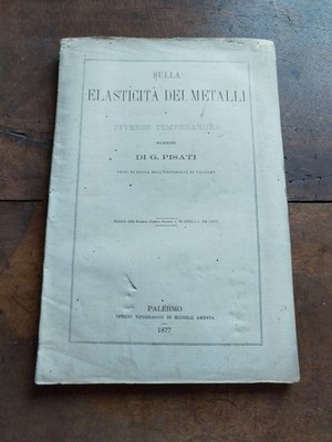 G. Pisati, Sulla elasticità dei metalli a diverse temperature, Amenta 1887