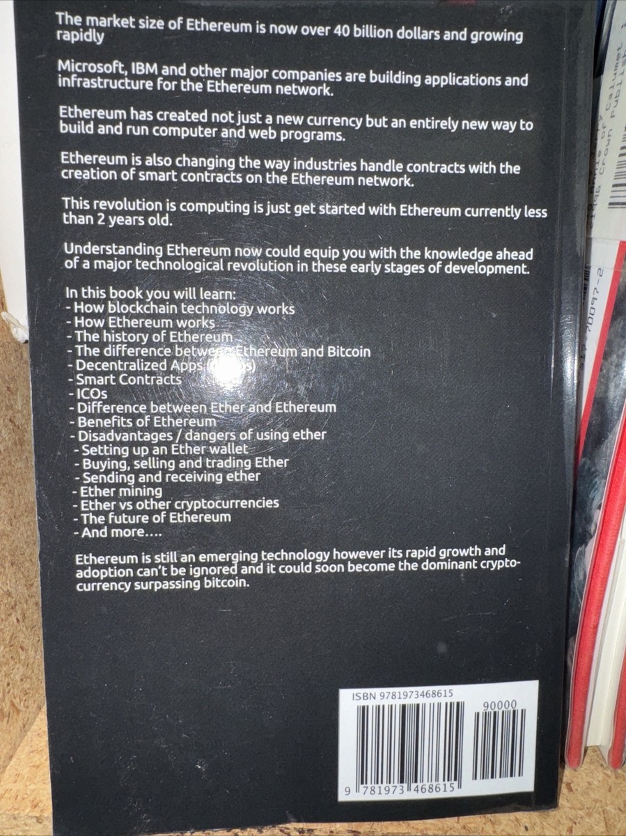 Ethereum : Complete Guide to Understanding Ethereum, Blockchain, Smart...