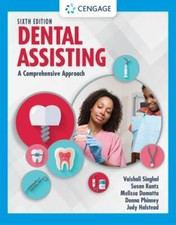 Dental Assisting: A Comprehensive Approach (MindTap Course List) by Singhal, Va