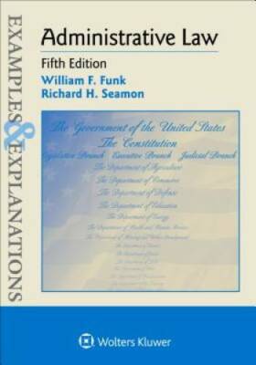 Examples & Explanations: Administrative Law - Paperback By Funk, William - GOOD