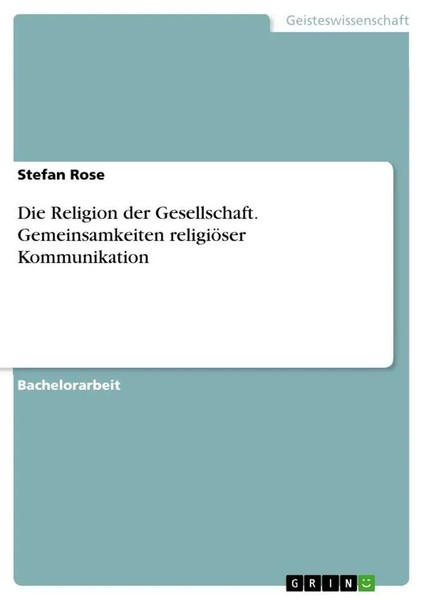 Stefan Rose | Die Religion Der Gesellschaft. Gemeinsamkeiten ReligiöSer...-image